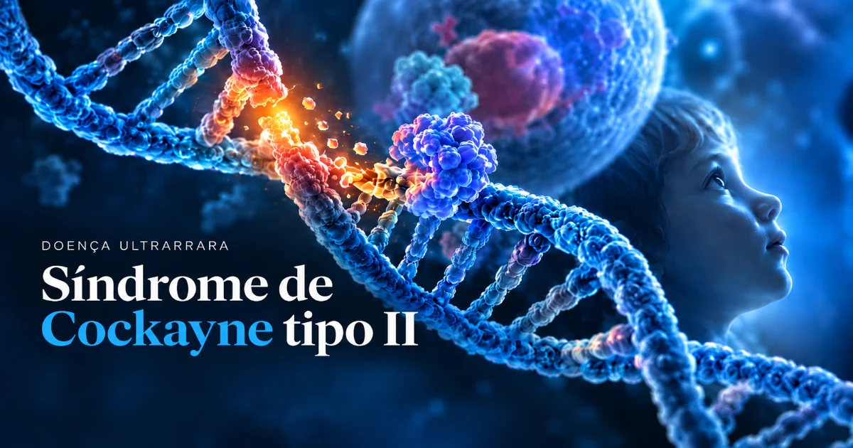 Síndrome de Cockayne tipo II: doença rara afeta reparo do DNA desde a infância